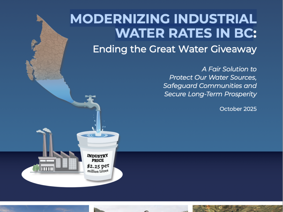 MODERNIZING INDUSTRIAL WATER RATES IN BC: Ending the Great Water Giveaway